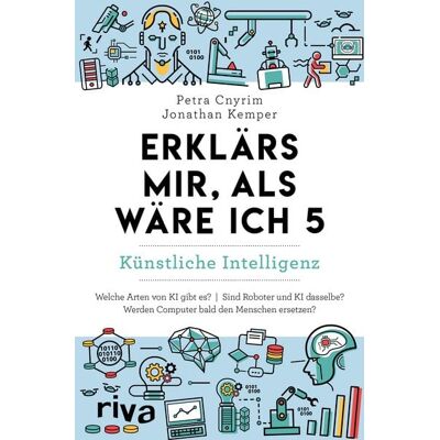 Riva Erklärs mir, als wäre ich 5 – Künstliche Intelligenz Riva Erklärs mir, als wäre ich 5 – Künstliche Intelligenz