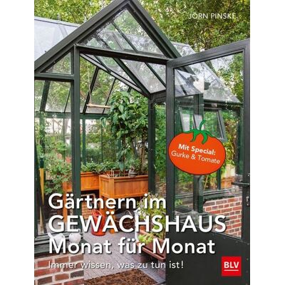 Blv Gärtnern im Gewächshaus Monat für Monat Blv Gärtnern im Gewächshaus Monat für Monat