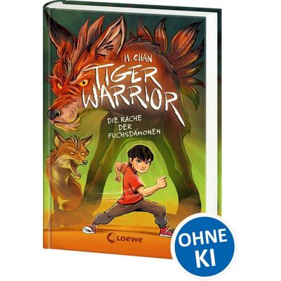 Loewe Tiger Warrior (Band 2) - Die Rache der Fuchsdämonen Loewe Tiger Warrior (Band 2) - Die Rache der Fuchsdämonen