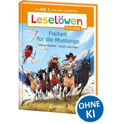 Loewe Leselöwen 3. Klasse - Freiheit für die Mustangs Loewe Leselöwen 3. Klasse - Freiheit für die Mustangs