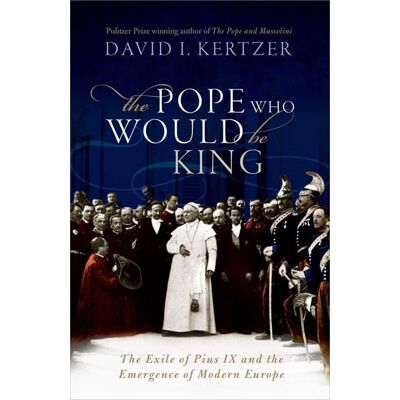 OUP eBook The Pope Who Would Be King OUP eBook The Pope Who Would Be King
