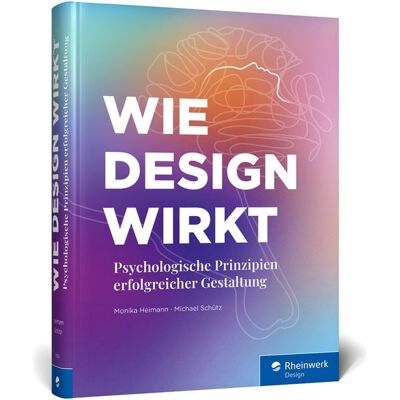 Rheinwerk Verlag Wie Design wirkt Rheinwerk Verlag Wie Design wirkt