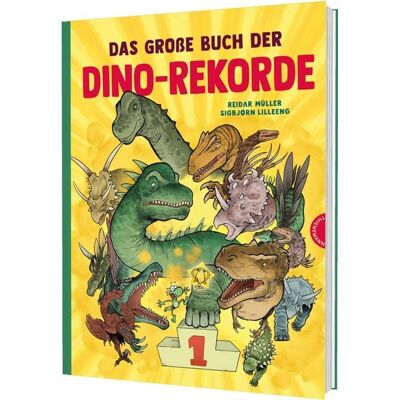 Thienemann in der Thienemann-Esslinger Verlag GmbH Das große Buch der Dino-Rekorde Thienemann in der Thienemann-Esslinger Verlag GmbH Das große Buch der Dino-Rekorde