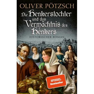 Ullstein Ebooks Die Henkerstochter und das Vermächtnis des Henkers Ullstein Ebooks Die Henkerstochter und das Vermächtnis des Henkers
