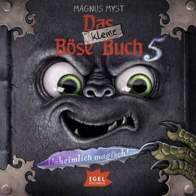 Igel Records Das kleine Böse Buch 5. Unheimlich magisch! Igel Records Das kleine Böse Buch 5. Unheimlich magisch!