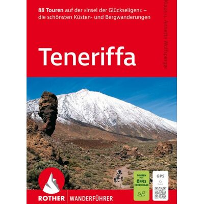 Rother Bergverlag ROTHER Wanderführer Teneriffa. 88 Touren auf der »Insel der Glückseligen« Rother Bergverlag ROTHER Wanderführer Teneriffa. 88 Touren auf der »Insel der Glückseligen«