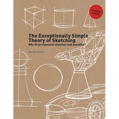 Bis Publishers The Exceptionally Simple Theory of Sketching Extended Edition Bis Publishers The Exceptionally Simple Theory of Sketching Extended Edition