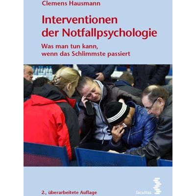 Facultas Interventionen der Notfallpsychologie Facultas Interventionen der Notfallpsychologie