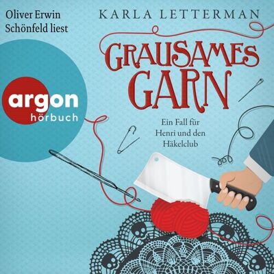 Argon Grausames Garn - Ein Fall für Henri und den Häkelclub Argon Grausames Garn - Ein Fall für Henri und den Häkelclub
