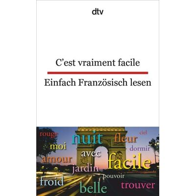 dtv C'est vraiment facile Einfach Französisch lesen dtv C'est vraiment facile Einfach Französisch lesen