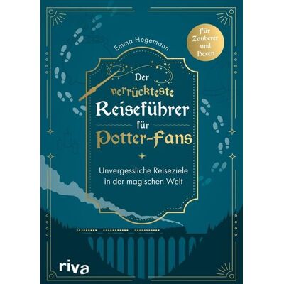 Riva Der verrückteste Reiseführer für Potter-Fans Riva Der verrückteste Reiseführer für Potter-Fans
