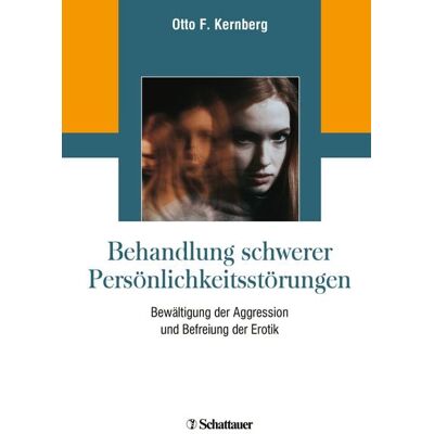 Schattauer Behandlung schwerer Persönlichkeitsstörungen Schattauer Behandlung schwerer Persönlichkeitsstörungen