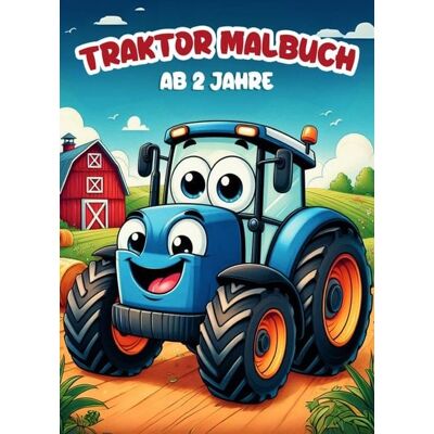 Epubli Traktor Malbuch ab 2 Jahre Epubli Traktor Malbuch ab 2 Jahre