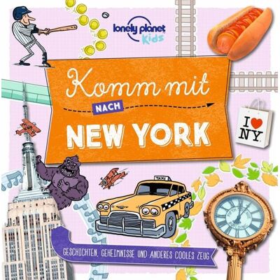 MairDuMont Lonely Planet Kinderreiseführer Komm mit nach New York MairDuMont Lonely Planet Kinderreiseführer Komm mit nach New York
