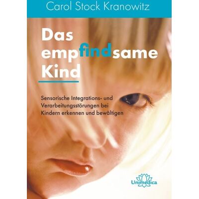 Unimedica, ein Imprint des Narayana Verlags Das empfindsame Kind Unimedica, ein Imprint des Narayana Verlags Das empfindsame Kind