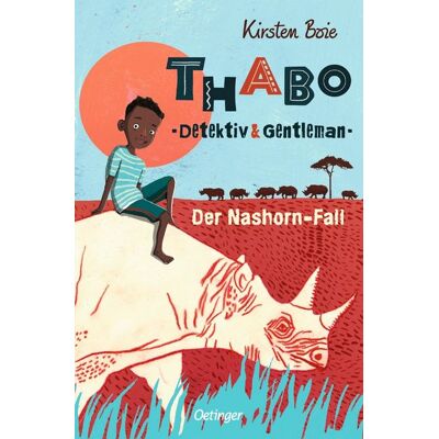 Verlag Friedrich Oetinger GmbH Thabo. Detektiv & Gentleman 1. Der Nashorn-Fall Verlag Friedrich Oetinger GmbH Thabo. Detektiv & Gentleman 1. Der Nashorn-Fall