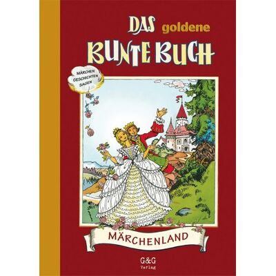 G&G Verlag, Kinder- und Jugendbuch Das goldene bunte Buch G&G Verlag, Kinder- und Jugendbuch Das goldene bunte Buch