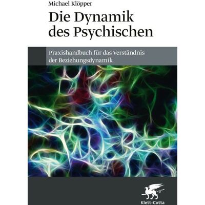 Klett Cotta Die Dynamik des Psychischen Klett Cotta Die Dynamik des Psychischen
