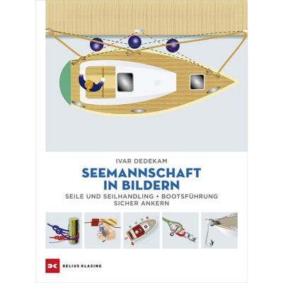Delius Klasing Seemannschaft in Bildern Delius Klasing Seemannschaft in Bildern