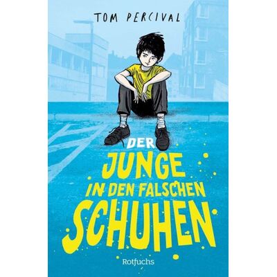 Rotfuchs Der Junge in den falschen Schuhen Rotfuchs Der Junge in den falschen Schuhen
