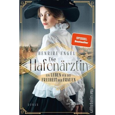 Ullstein Ebooks Die Hafenärztin. Ein Leben für die Freiheit der Frauen Ullstein Ebooks Die Hafenärztin. Ein Leben für die Freiheit der Frauen