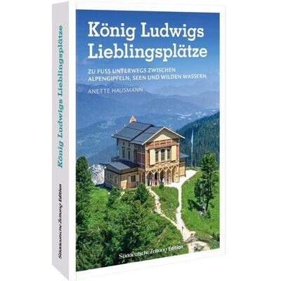 Bruckmann König Ludwigs Lieblingsplätze Bruckmann König Ludwigs Lieblingsplätze