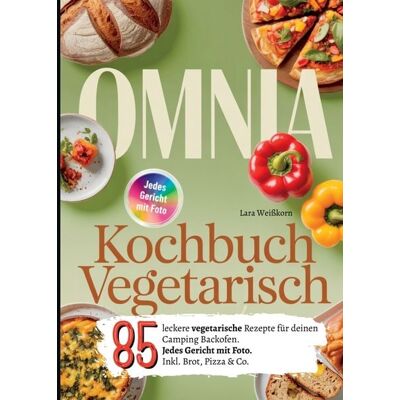 Bookmundo Omnia Kochbuch Vegetarisch- Untertitel: 85 leckere vegetarische Rezepte für deinen Camping Backofen. Bookmundo Omnia Kochbuch Vegetarisch- Untertitel: 85 leckere vegetarische Rezepte für deinen Camping Backofen.