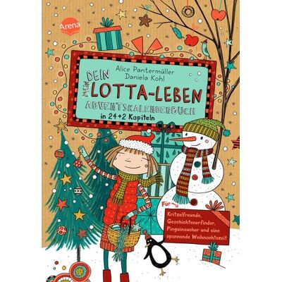 Arena Dein Lotta-Leben. Adventskalenderbuch in 24+2 Kapiteln. Für Kritzelfreunde, Geschichtenerfinder, Pinguinsucher und eine spannende Weihnachtszeit Arena Dein Lotta-Leben. Adventskalenderbuch in 24+2 Kapiteln. Für Kritzelfreunde, Geschichtenerfinder, Pinguinsucher und eine spannende Weihnachtszeit