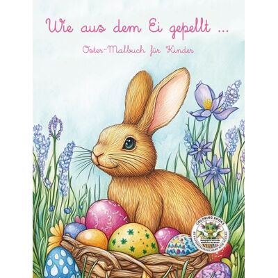 Papierfresserchens MTM-Verlag Wie aus dem Ei gepellt - Oster-Malbuch für Kinder Papierfresserchens MTM-Verlag Wie aus dem Ei gepellt - Oster-Malbuch für Kinder