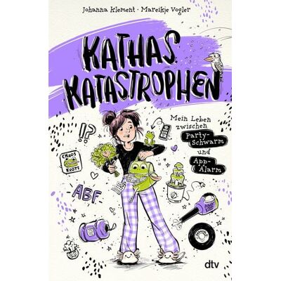 dtv Kathas Katastrophen – Mein Leben zwischen Party-Schwarm und App-Alarm dtv Kathas Katastrophen – Mein Leben zwischen Party-Schwarm und App-Alarm