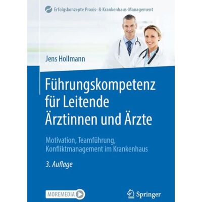 Springer Berlin Führungskompetenz für Leitende Ärztinnen und Ärzte Springer Berlin Führungskompetenz für Leitende Ärztinnen und Ärzte