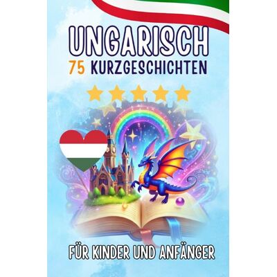 Epubli Zweisprachige Kurzgeschichten: Deutsch-Ungarisch Epubli Zweisprachige Kurzgeschichten: Deutsch-Ungarisch