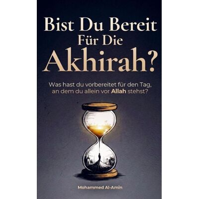 Bookmundo Bist Du Bereit Für Die Akhirah? Bookmundo Bist Du Bereit Für Die Akhirah?