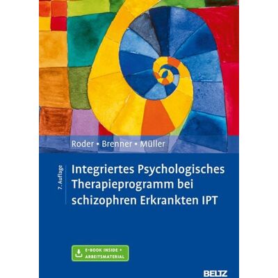 Beltz eBook Integriertes Psychologisches Therapieprogramm bei schizophren Erkrankten IPT Beltz eBook Integriertes Psychologisches Therapieprogramm bei schizophren Erkrankten IPT