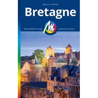 Michael Müller Verlag Michael Müller Reiseführer Bretagne Michael Müller Verlag Michael Müller Reiseführer Bretagne