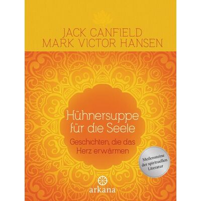 Arkana Hühnersuppe für die Seele Arkana Hühnersuppe für die Seele