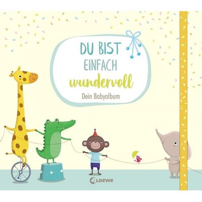 Loewe Du bist einfach wundervoll - Dein Babyalbum Loewe Du bist einfach wundervoll - Dein Babyalbum