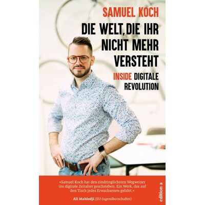 Edition a Die Welt, die ihr nicht mehr versteht Edition a Die Welt, die ihr nicht mehr versteht