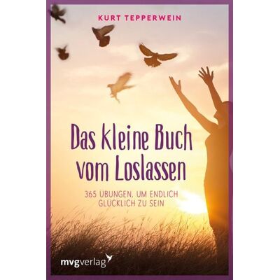 Mvg Das kleine Buch vom Loslassen Mvg Das kleine Buch vom Loslassen