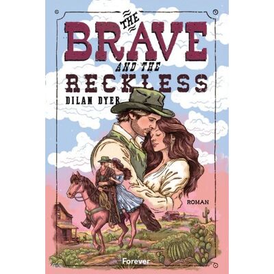 Forever The Brave and the Reckless Forever The Brave and the Reckless