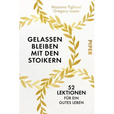 Piper Paperback Gelassen bleiben mit den Stoikern Piper Paperback Gelassen bleiben mit den Stoikern