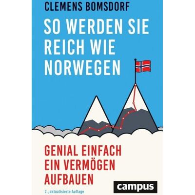 Campus eBooks So werden Sie reich wie Norwegen Campus eBooks So werden Sie reich wie Norwegen