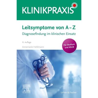 Urban & Fischer in Elsevier Leitsymptome von A - Z Urban & Fischer in Elsevier Leitsymptome von A - Z