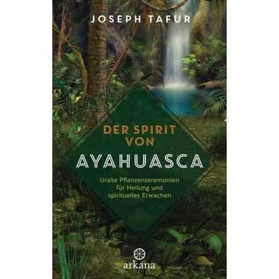 Arkana Der Spirit von Ayahuasca Arkana Der Spirit von Ayahuasca