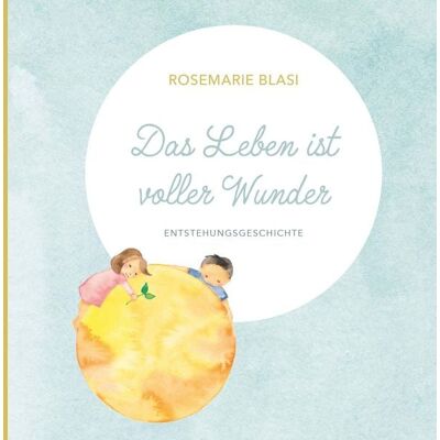 Buchschmiede Das Leben ist voller Wunder Buchschmiede Das Leben ist voller Wunder