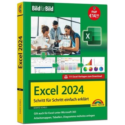 Markt + Technik Verlag Excel 2024 Bild für Bild erklärt Markt + Technik Verlag Excel 2024 Bild für Bild erklärt