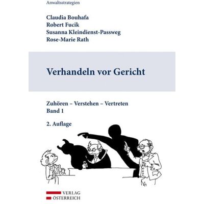 Verlag Österreich Kleindienst-Passweg, S: Verhandeln vor Gericht Verlag Österreich Kleindienst-Passweg, S: Verhandeln vor Gericht