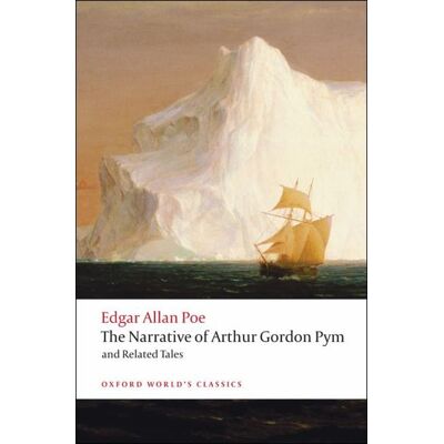 Oxford University Press The Narrative of Arthur Gordon Pym of Nantucket and Related Tales Oxford University Press The Narrative of Arthur Gordon Pym of Nantucket and Related Tales