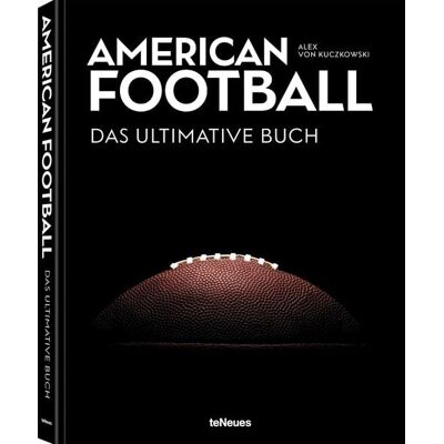 TeNeues Verlag ein Imprint des Gestalten Verlags American Football - Das ultimative Buch TeNeues Verlag ein Imprint des Gestalten Verlags American Football - Das ultimative Buch