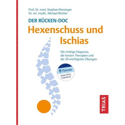 TRIAS Der Rücken-Doc: Hexenschuss und Ischias TRIAS Der Rücken-Doc: Hexenschuss und Ischias